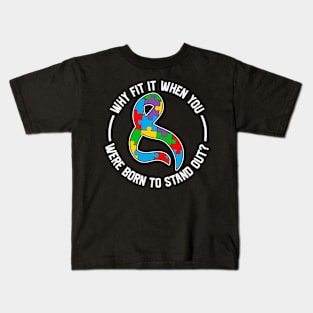 Born to stand out Autism Awareness Gift for Birthday, Mother's Day, Thanksgiving, Christmas Kids T-Shirt